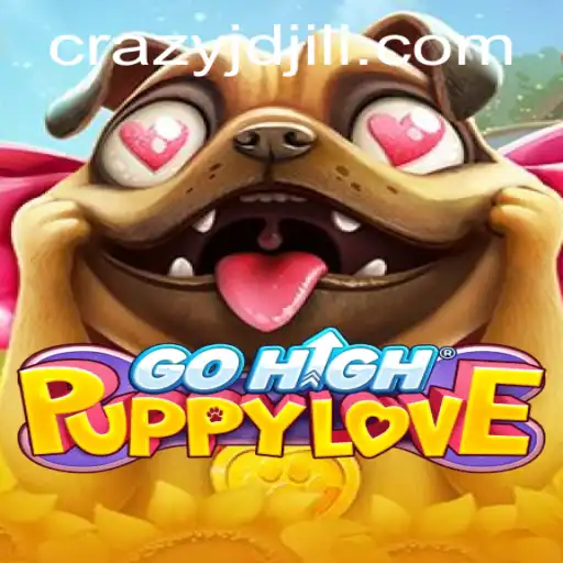 GoHighPuppyLove: A New Adventure with Crazyjd